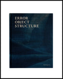ERROR, OBJECT, STRUCTURE by Adam Jeppesen